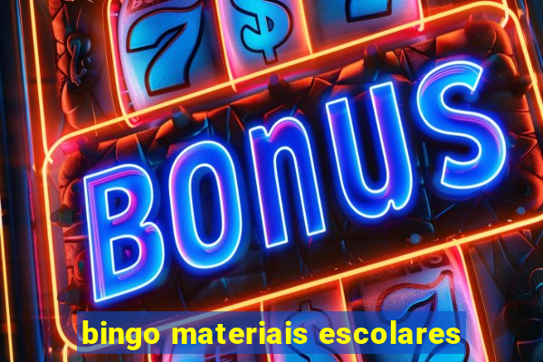 bingo materiais escolares